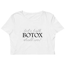 Load image into Gallery viewer, Lets Talk Botox Crop Tops
