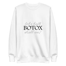 Load image into Gallery viewer, Lets Talk Botox Fleece Pullover Sweatshirts
