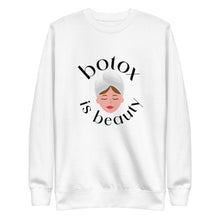 Load image into Gallery viewer, Botox Is Beauty  Fleece Pullover Sweatshirts
