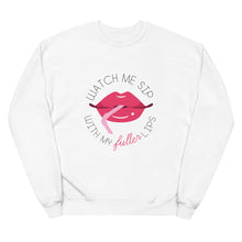 Load image into Gallery viewer, Watch Me Sip With My Fuller Lips Fleece Sweatshirts
