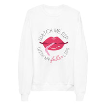 Load image into Gallery viewer, Watch Me Sip With My Fuller Lips Fleece Sweatshirts
