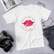 Load image into Gallery viewer, Watch Me Sip With My Fuller Lips T-Shirt
