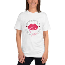 Load image into Gallery viewer, Watch Me Sip With My Fuller Lips T-Shirt
