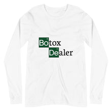 Load image into Gallery viewer, Botox Dealer Long Sleeve Tee
