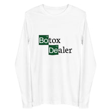 Load image into Gallery viewer, Botox Dealer Long Sleeve Tee
