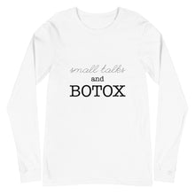 Load image into Gallery viewer, Small Talks And Botox Long Sleeve Shirts
