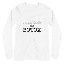 Load image into Gallery viewer, Small Talks And Botox Long Sleeve Shirts
