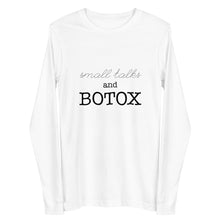 Load image into Gallery viewer, Small Talks And Botox Long Sleeve Shirts
