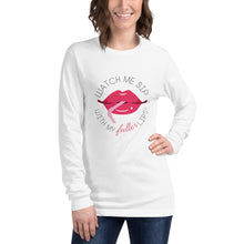 Load image into Gallery viewer, Watch Me Sip With My Fuller Lips Long Sleeve Shirts
