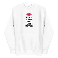 Load image into Gallery viewer, Keep Calm And Get Botox Hoodie
