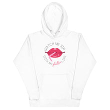 Load image into Gallery viewer, Watch Me Sip With My Fuller Lips Hoodie
