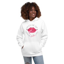 Load image into Gallery viewer, Watch Me Sip With My Fuller Lips Hoodie
