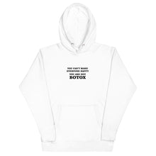 Load image into Gallery viewer, You Are Not Botox Hoodie
