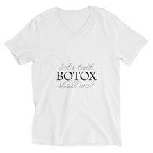 Load image into Gallery viewer, Let_s Talk Botox Unisex  V-Neck T-Shirt
