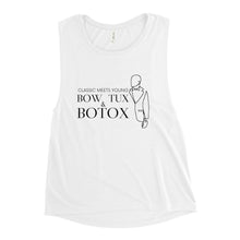 Load image into Gallery viewer, Bow Tux Botox Ladies’ Muscle Tank-Tops
