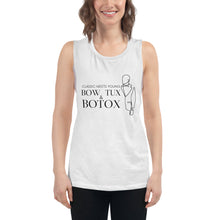 Load image into Gallery viewer, Bow Tux Botox Ladies’ Muscle Tank-Tops
