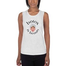 Load image into Gallery viewer, Botox Is Beauty Ladies’ Muscle Tank-Tops
