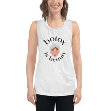 Load image into Gallery viewer, Botox Is Beauty Ladies’ Muscle Tank-Tops
