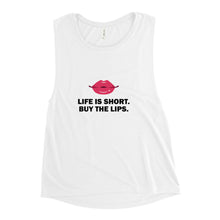 Load image into Gallery viewer, Life Is Short Buy The Lips Ladies’ Muscle Tank-Tops
