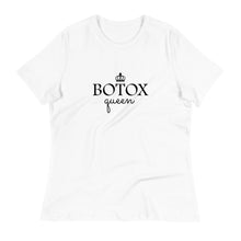 Load image into Gallery viewer, Botox Queen Relaxed T-Shirt
