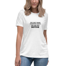 Load image into Gallery viewer, You Are Not Botox Relaxed T-Shirt
